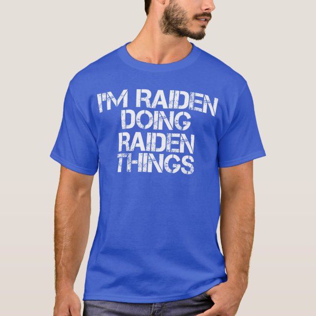 IM RAIDEN DOING RAIDENHINGS Name Funny Birthday Gi T Shirt (Framsida)