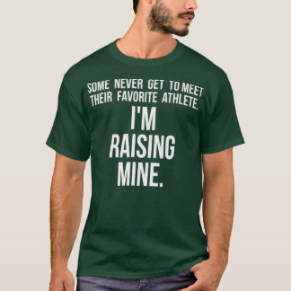 Im Raising Mine My Favorite Idrottsman Sports T Shirt