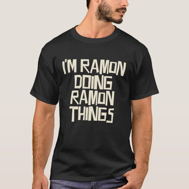 I'm Ramon doing Ramon things T Shirt (Framsida)