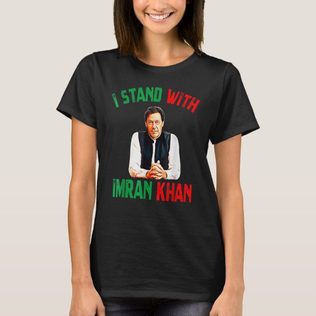 Im Ran Khan P T I Party Pakistan Support Freedom T Shirt (Framsida)