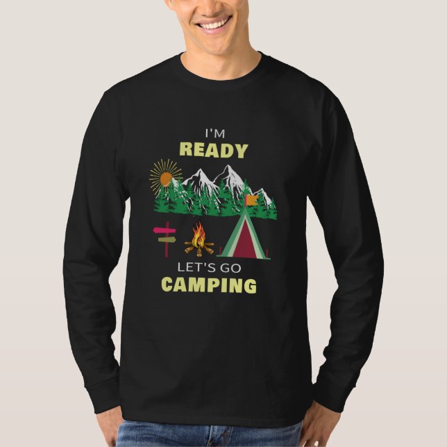 I'm Ready and Let's Go Camping Outdoor T Shirt (Framsida)