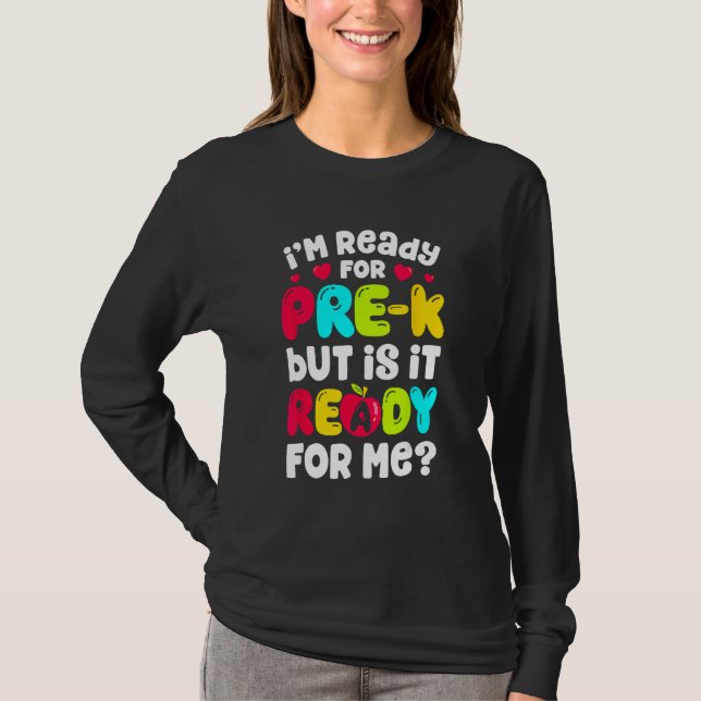 I'm Ready For Pre K Funny Back To School Pre Kinde T Shirt (Framsida)