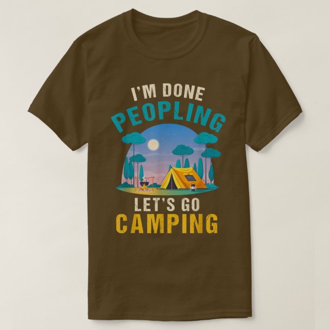 Im Ready-peopling gör att Camping blir kul T Shirt (Design framsida)