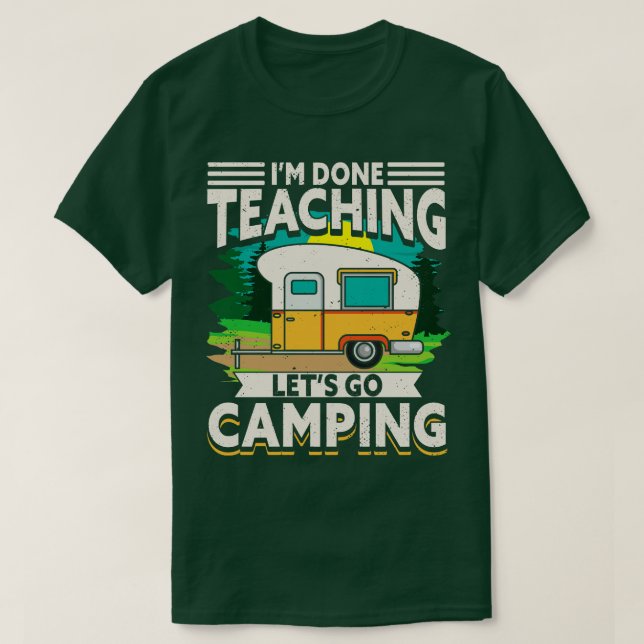 Im Ready Teaching Lets Go Camping T Shirt (Design framsida)
