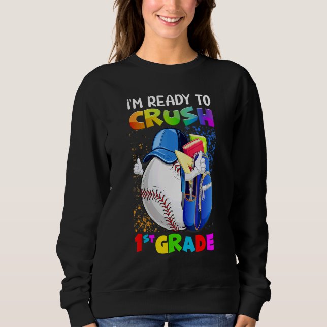 I'm Ready To Crush 1st Grade Baseball  Back To Sch T Shirt (Framsida)