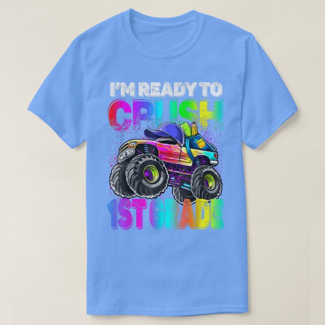 I'm Ready To Crush 1st Grade Monster Truck Back To T Shirt (Design framsida)