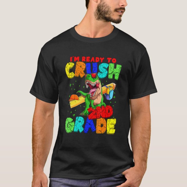 I'm Ready To Crush 2nd Grade Rex Dinosaur Back To T Shirt (Framsida)
