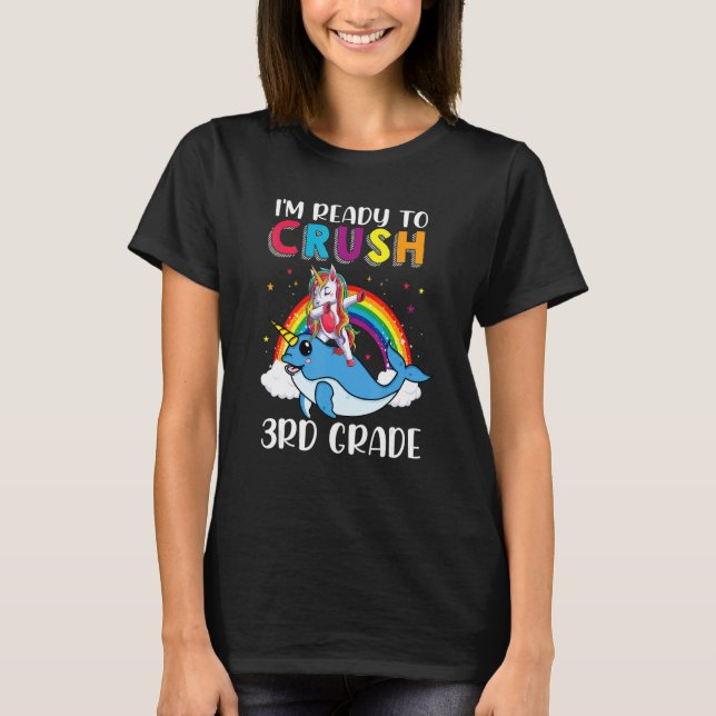I'm Ready To Crush 3rd Grade Narwhal Unicorn Back  T Shirt (Framsida)