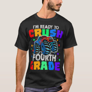 I'm Ready to Crush 4th Grade Monster Truck birthda T Shirt