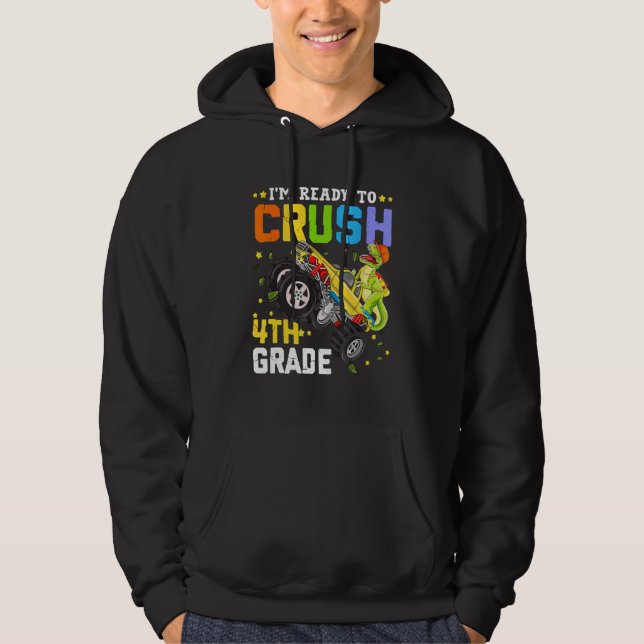 I'm Ready To Crush 4th Grade Monster Truck Dinosau Hoodie (Framsida)