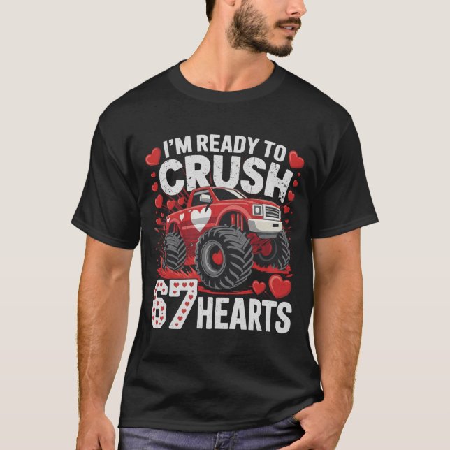 I'm Ready to Crush 67 Hearts Boys Valentines Gift T Shirt (Framsida)