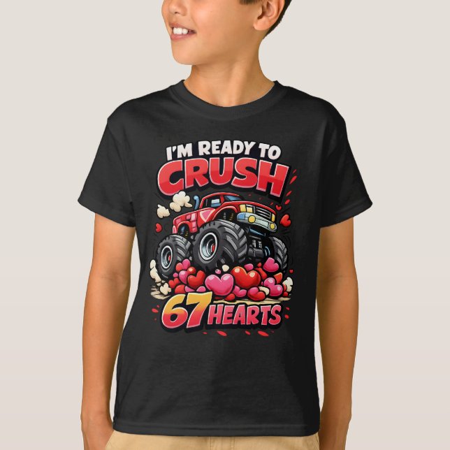 I'm Ready to Crush 67 Hearts Funny Valentine T Shirt (Framsida)