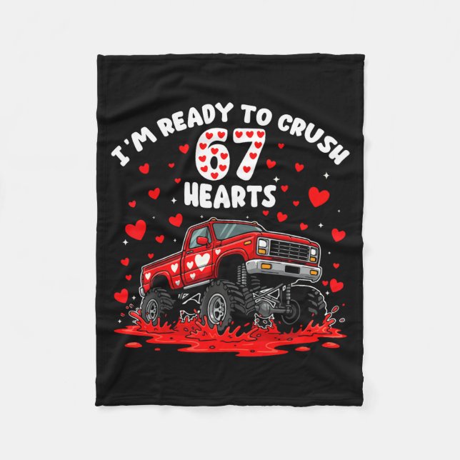I'm Ready To Crush 67 Hearts Truck Funny 6 7 Valen Fleecefilt (Framsidan)