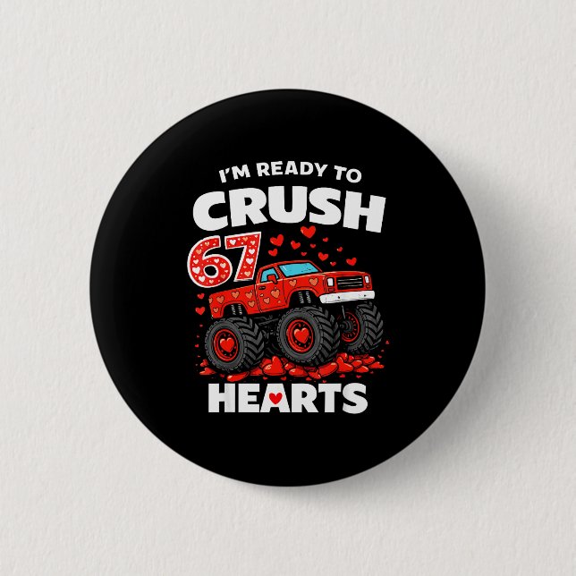 I'm Ready To Crush 67 Hearts Truck Valentines Day  Knapp (Framsida)