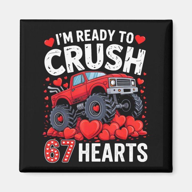 I'm Ready To Crush 67 Hearts Truck Valentines Day  Magnet (Framsidan)