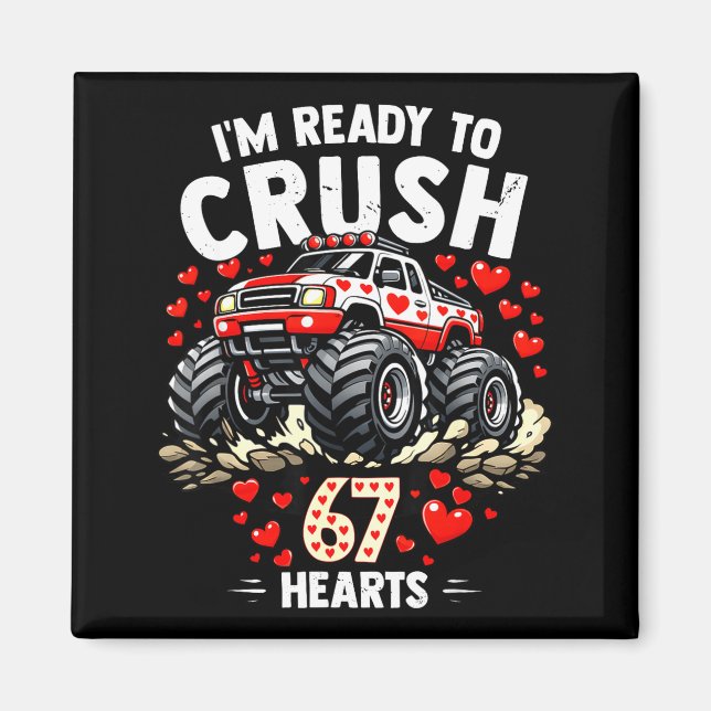 I'm Ready To Crush 67 Hearts Truck Valentines Day  Magnet (Framsidan)