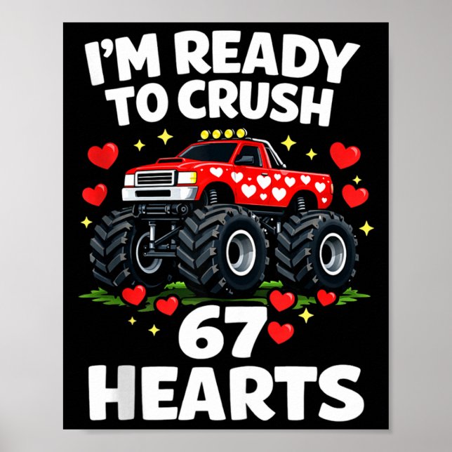 I'm Ready To Crush 67 Hearts Truck Valentines Day  Poster (Framsidan)