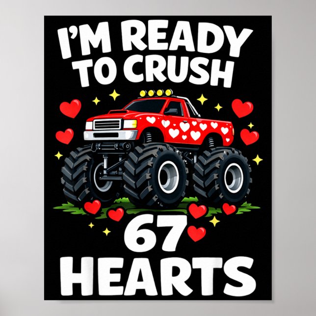 I'm Ready To Crush 67 Hearts Truck Valentines Day  Poster (Framsidan)