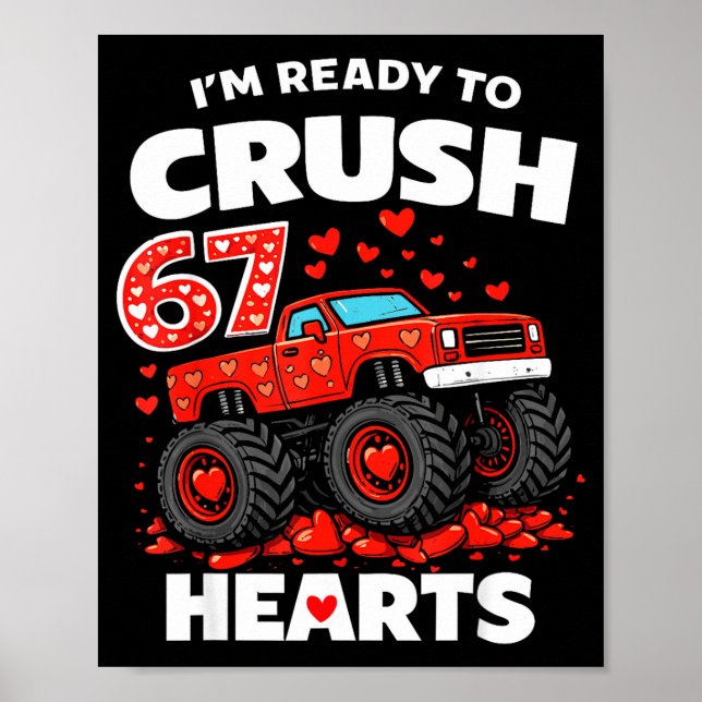 I'm Ready To Crush 67 Hearts Truck Valentines Day  Poster (Framsidan)