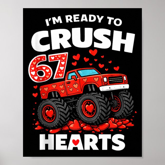 I'm Ready To Crush 67 Hearts Truck Valentines Day  Poster (Framsidan)