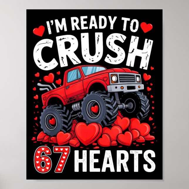 I'm Ready To Crush 67 Hearts Truck Valentines Day  Poster (Framsidan)