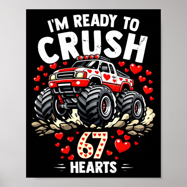 I'm Ready To Crush 67 Hearts Truck Valentines Day  Poster (Framsidan)