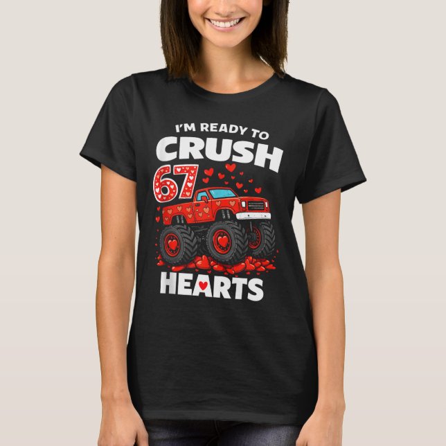 I'm Ready To Crush 67 Hearts Truck Valentines Day  T Shirt (Framsida)