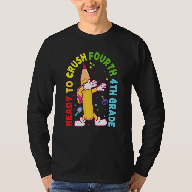 I'm Ready To Crush Fourth 4th Grade Back To School T Shirt (Framsida)