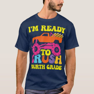 I'm Ready To Crush Fourth Grade Monster Truck Back T Shirt