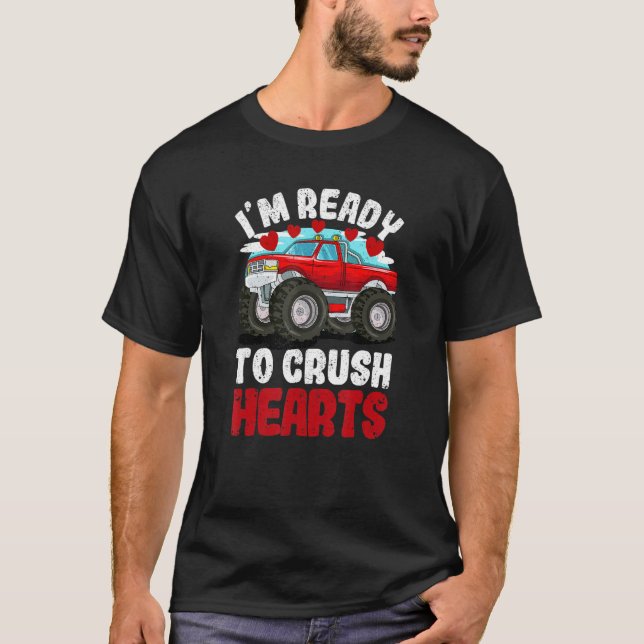 I'm Ready To Crush Hearts Monster Truck Car Valent T Shirt (Framsida)