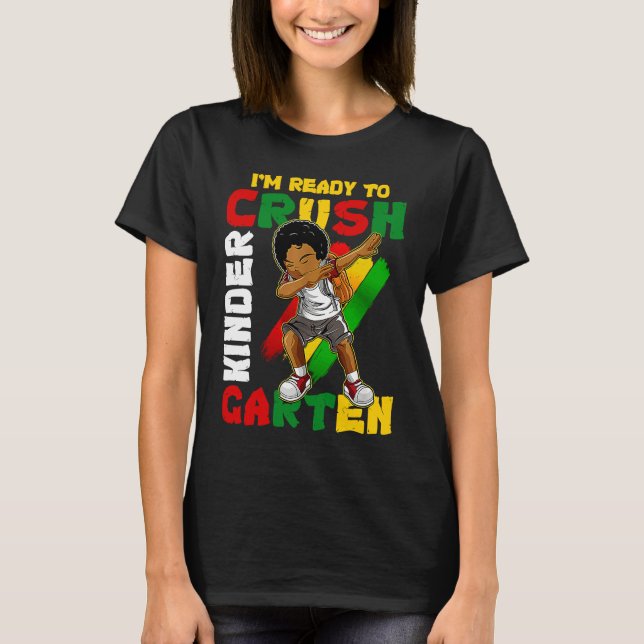 I'm Ready To Crush Kindergarten Dabbing African Am T Shirt (Framsida)