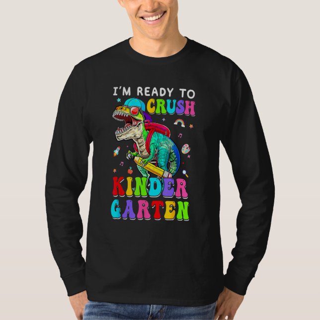 I'm Ready To Crush Kindergarten Dinosaur 1st Day O T Shirt (Framsida)