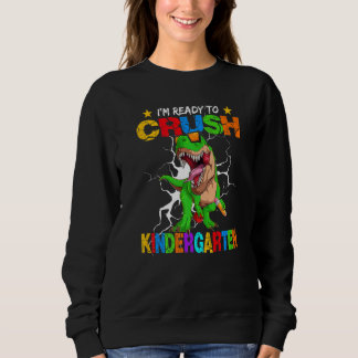 I'm Ready To Crush Kindergarten Dinosaur Back To S T Shirt
