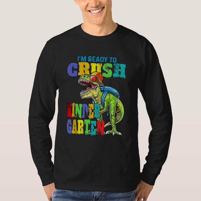 I'm Ready To Crush Kindergarten Dinosaur Boys Back T Shirt (Framsida)
