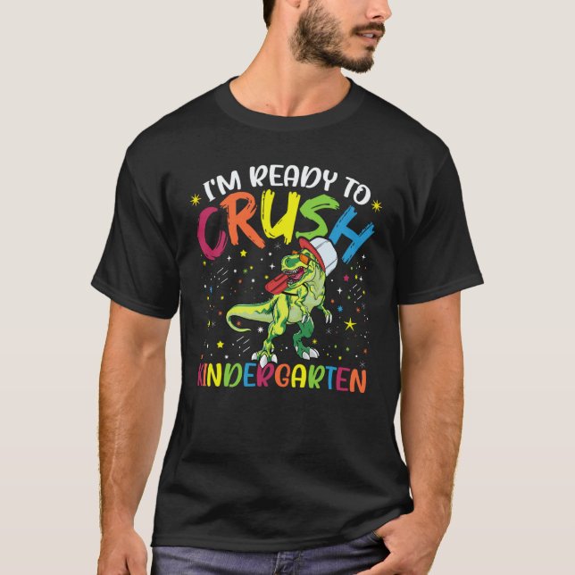 I'm Ready To Crush Kindergarten for Back To School T Shirt (Framsida)