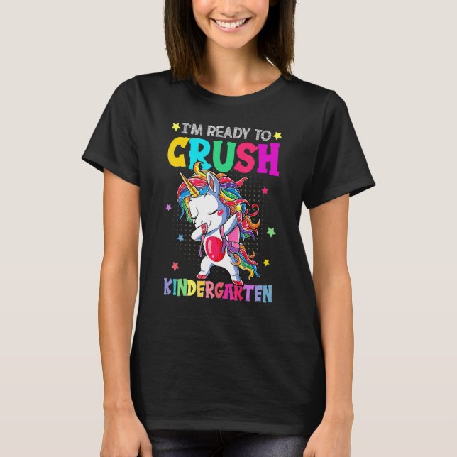 I'm Ready To Crush Kindergarten Happy First Day Of T Shirt (Framsida)