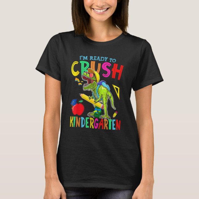 I'm Ready To Crush Kindergarten Kid Dinosaur Back  T Shirt (Framsida)