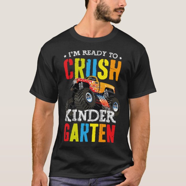 Im Ready To Crush Kindergarten Monster Truck Ck To T Shirt (Framsida)
