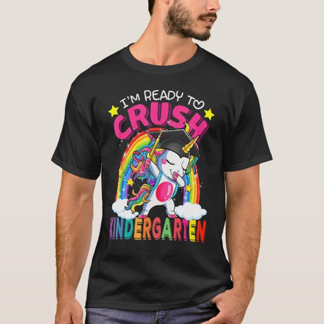 I'm Ready To Crush Kindergarten Unicorn Back To Sc T Shirt (Framsida)