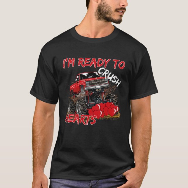 I'm Ready To Crush  Monster Truck Valentine's Day T Shirt (Framsida)