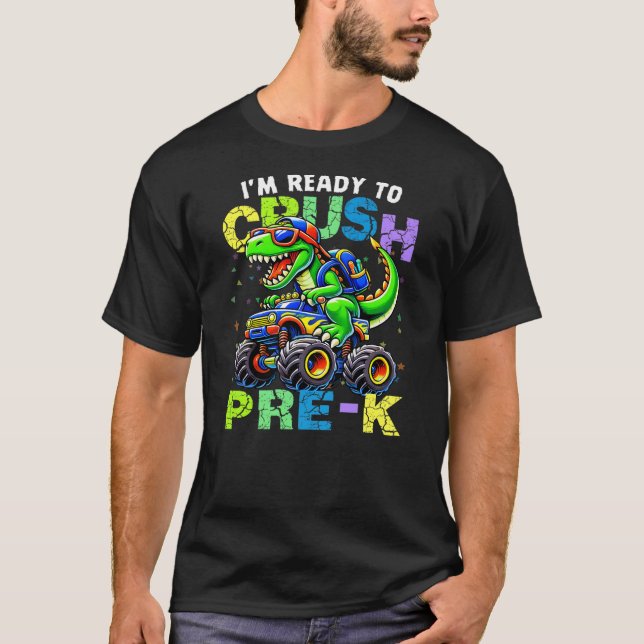 I'm Ready To Crush Pre-k Dinosaur Monster Truck T Shirt (Framsida)