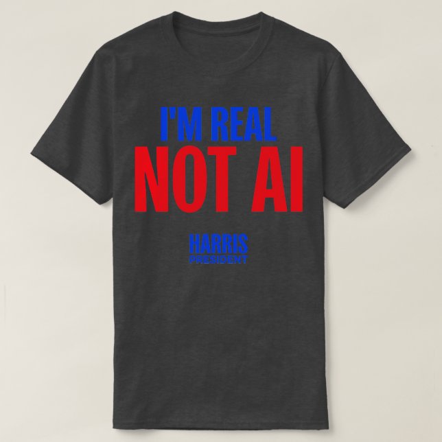 IM REAL NOT AI HARRISWALZ 2024 TShirt T Shirt (Design framsida)