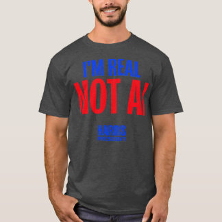 IM REAL NOT AI HARRISWALZ 2024 TShirt T Shirt