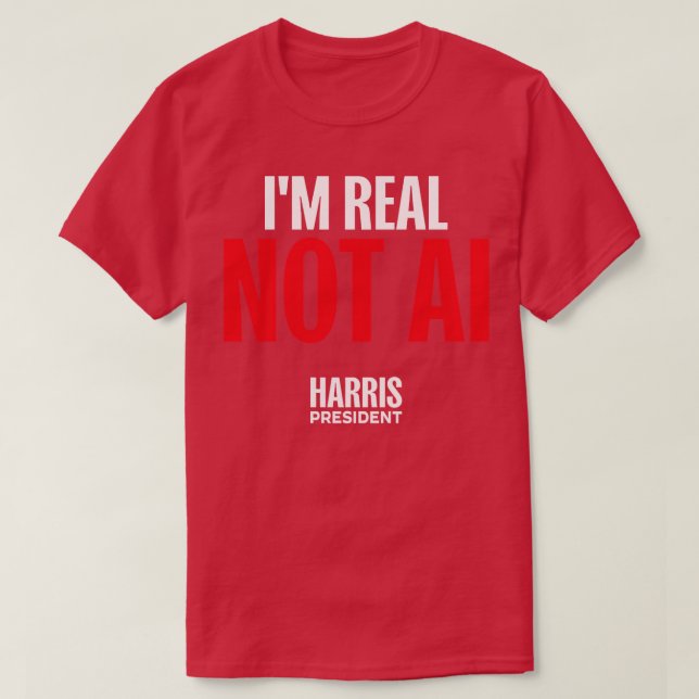 IM REAL NOT AI HARRISWALZ TShirt T Shirt (Design framsida)