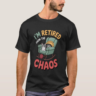 I'm Retired from The Chaos Funny Cat Lover Introve T Shirt