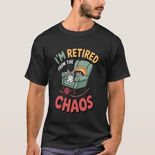 I'm Retired from The Chaos Funny Cat Lover Introve T Shirt (Framsida)