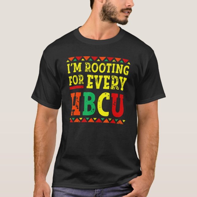 I'm Rooting For Every HBCU African Pride Black His T Shirt (Framsida)