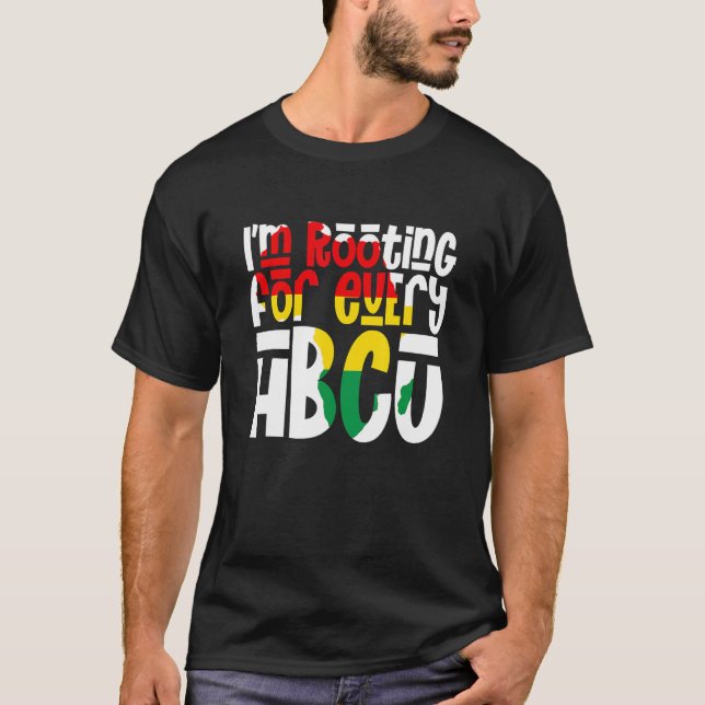 I'm Rooting For Every HBCU Black Pride African Pri T Shirt (Framsida)