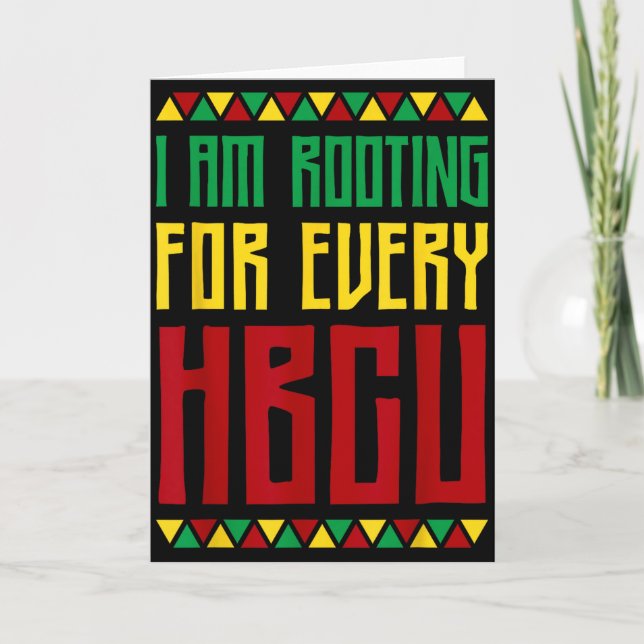 Im Rooting For Every Hbcu Historical Black College Kort (Framsida)