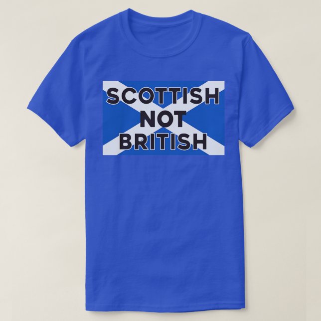 Im Scottish Not British T Shirt (Design framsida)